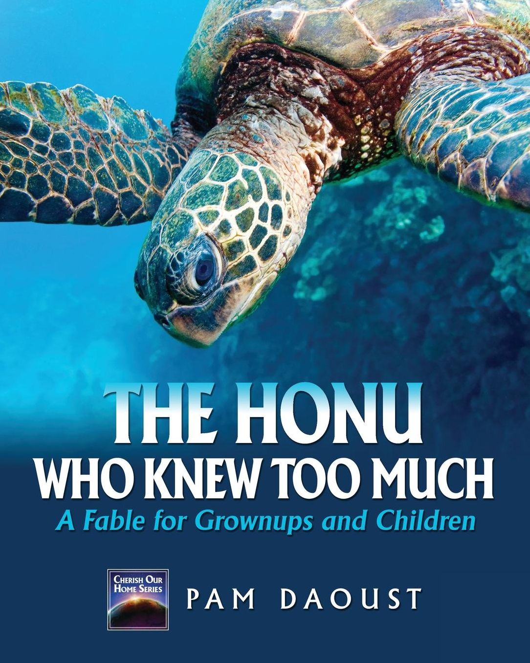 THE HONU WHO KNEW TOO MUCH, A Fable For Grownups and Children