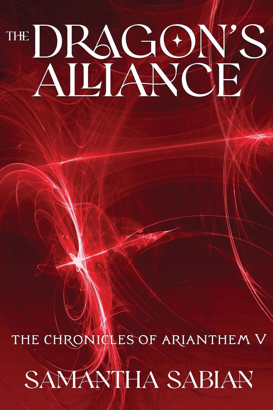 The Dragon's Alliance: The Chronicles of Arianthem V
