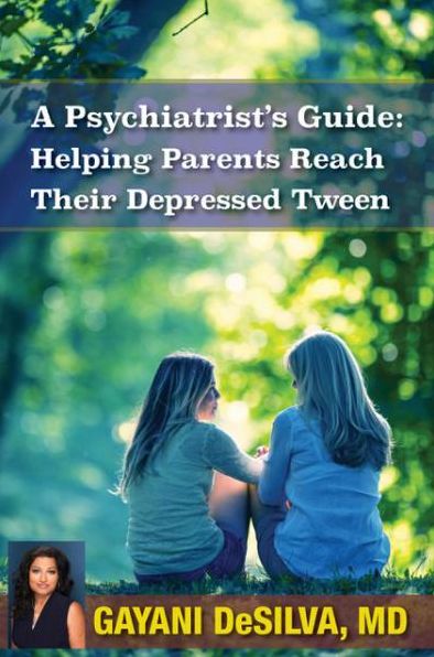 Psychiatrist's Guide: Helping Parents Reach Their Depressed Tween