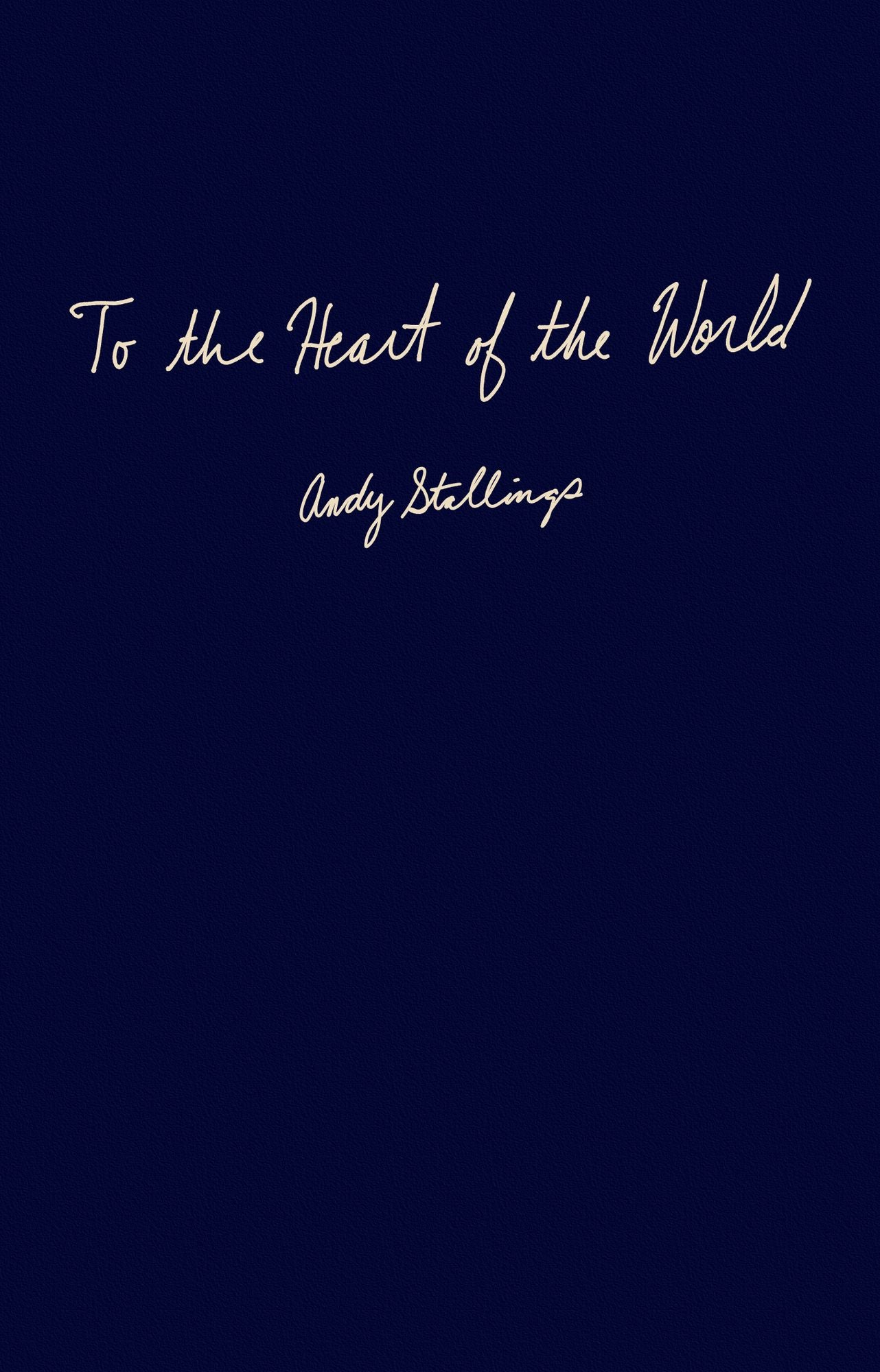To the Heart of the World