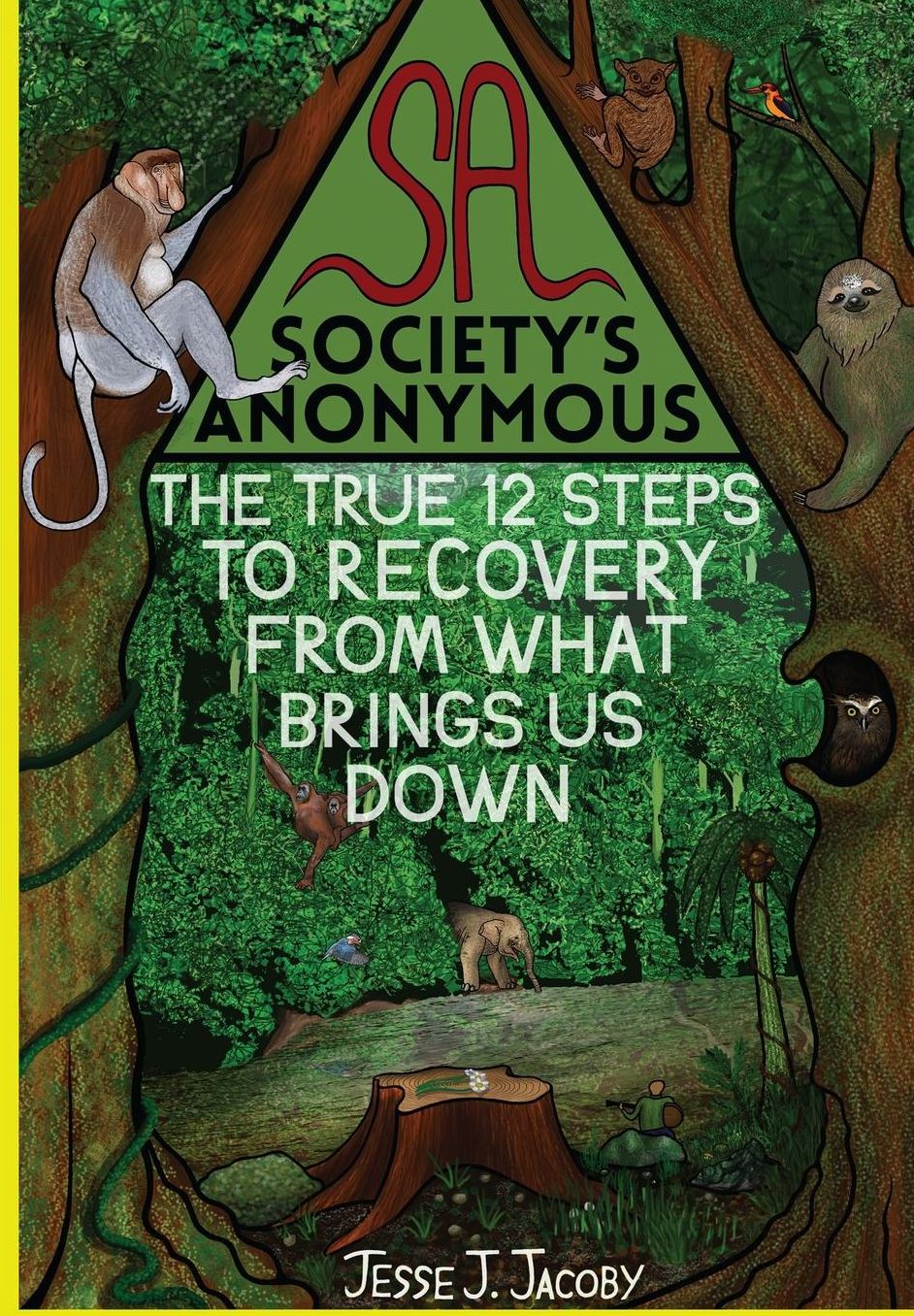 Society's Anonymous: The True 12 Steps To Recovery From What Brings Us Down