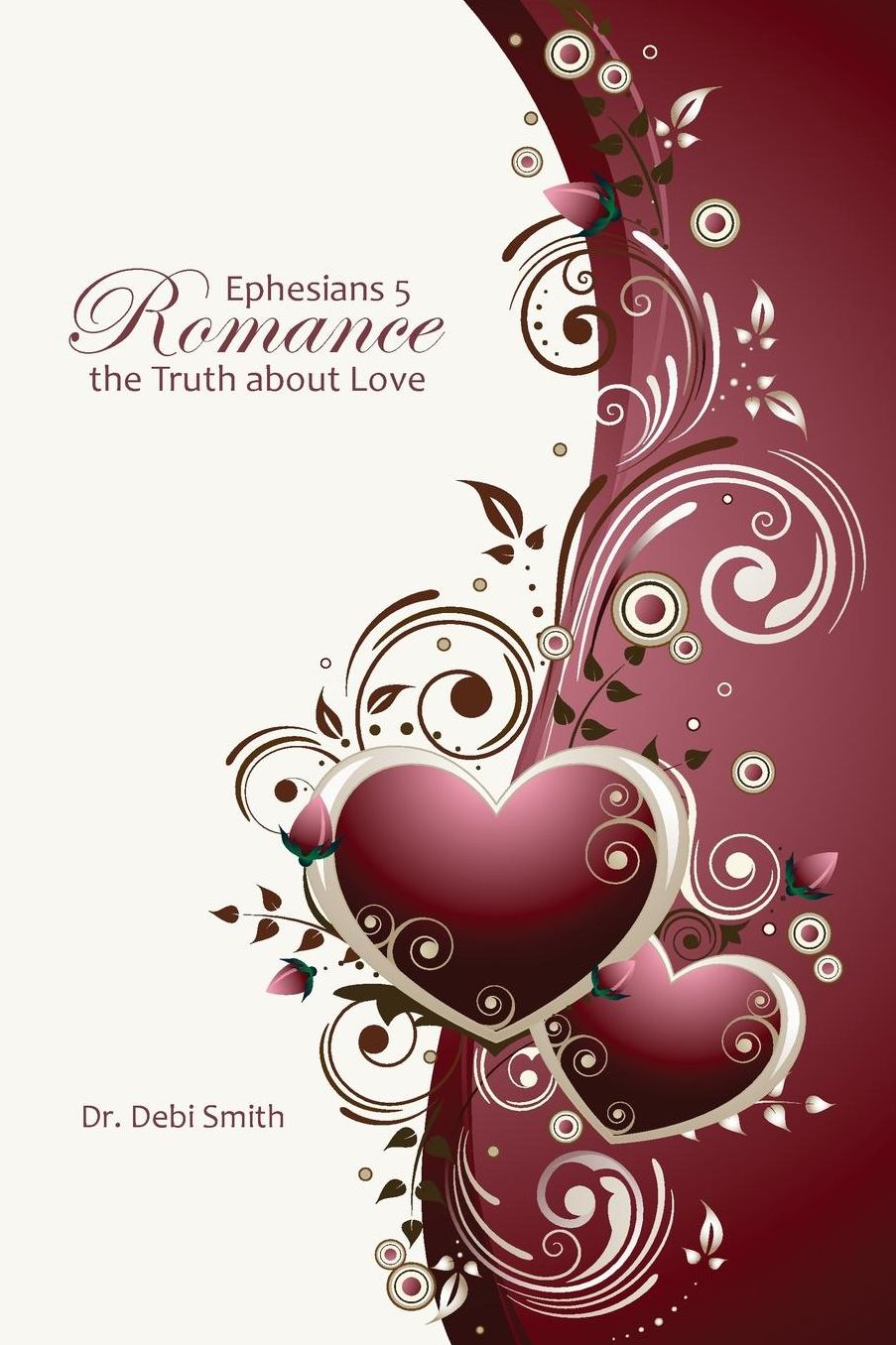 Ephesians 5 Romance: The Truth About Love