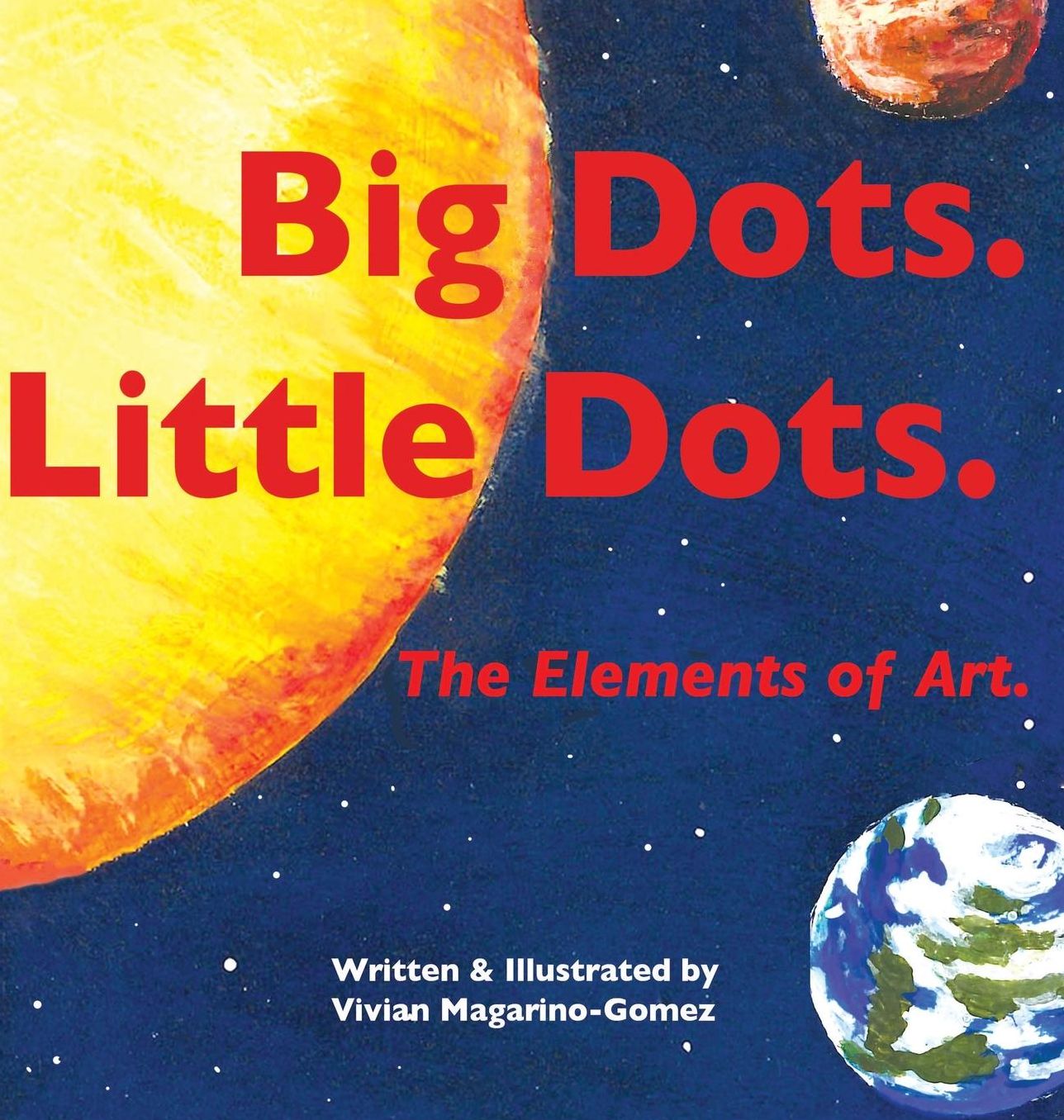 Big Dots. Little Dots. the Elements of Art.