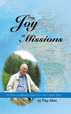 The Joy of Missions: 50 Years of Ministry Seen from the Lighter Side