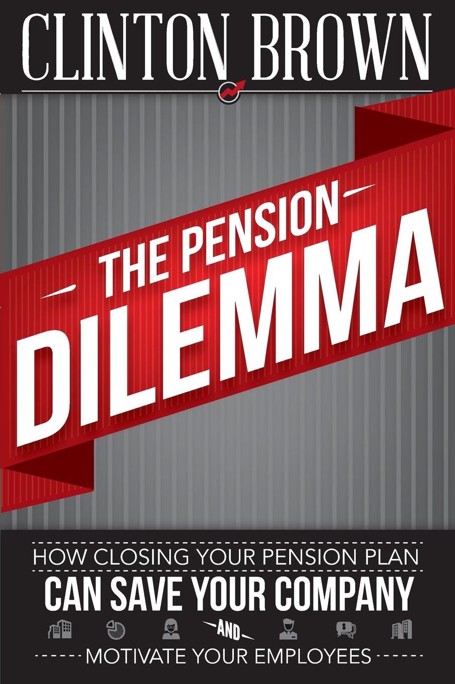 The Pension Dilemma: How Closing Your Pension Plan Can Save Your Company and Motivate Your Employees