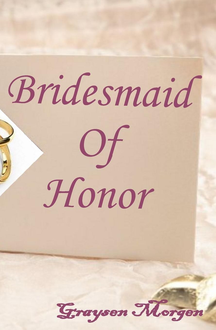 Bridesmaid of Honor