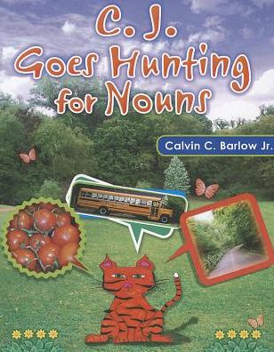 C. J. Goes Hunting for Nouns
