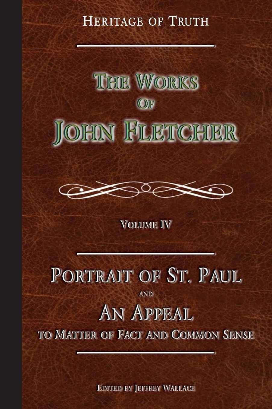 Portrait of St. Paul & An Appeal to Matter of Fact: The Works of John Fletcher