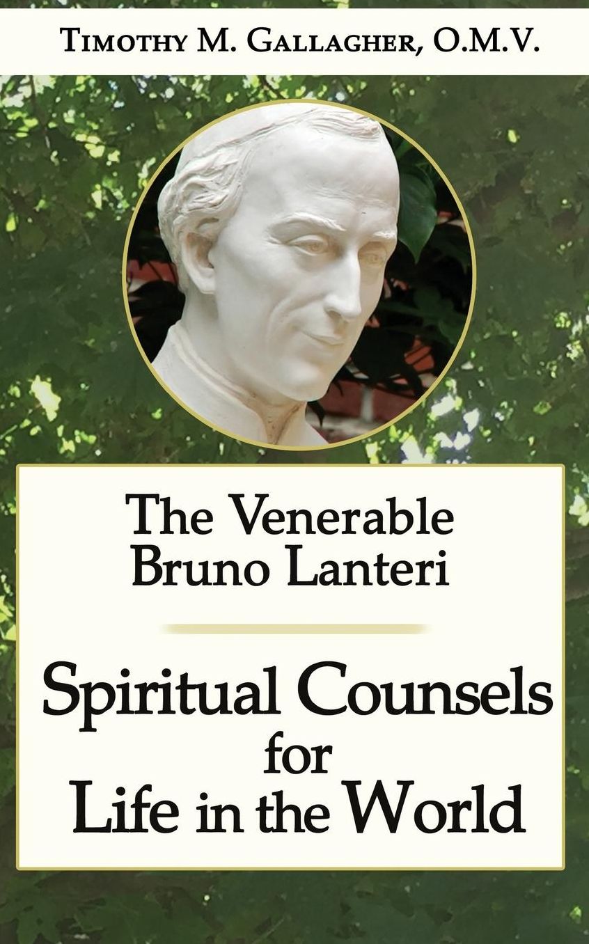 The Venerable Bruno Lanteri: Spiritual Counsels for Life in the World