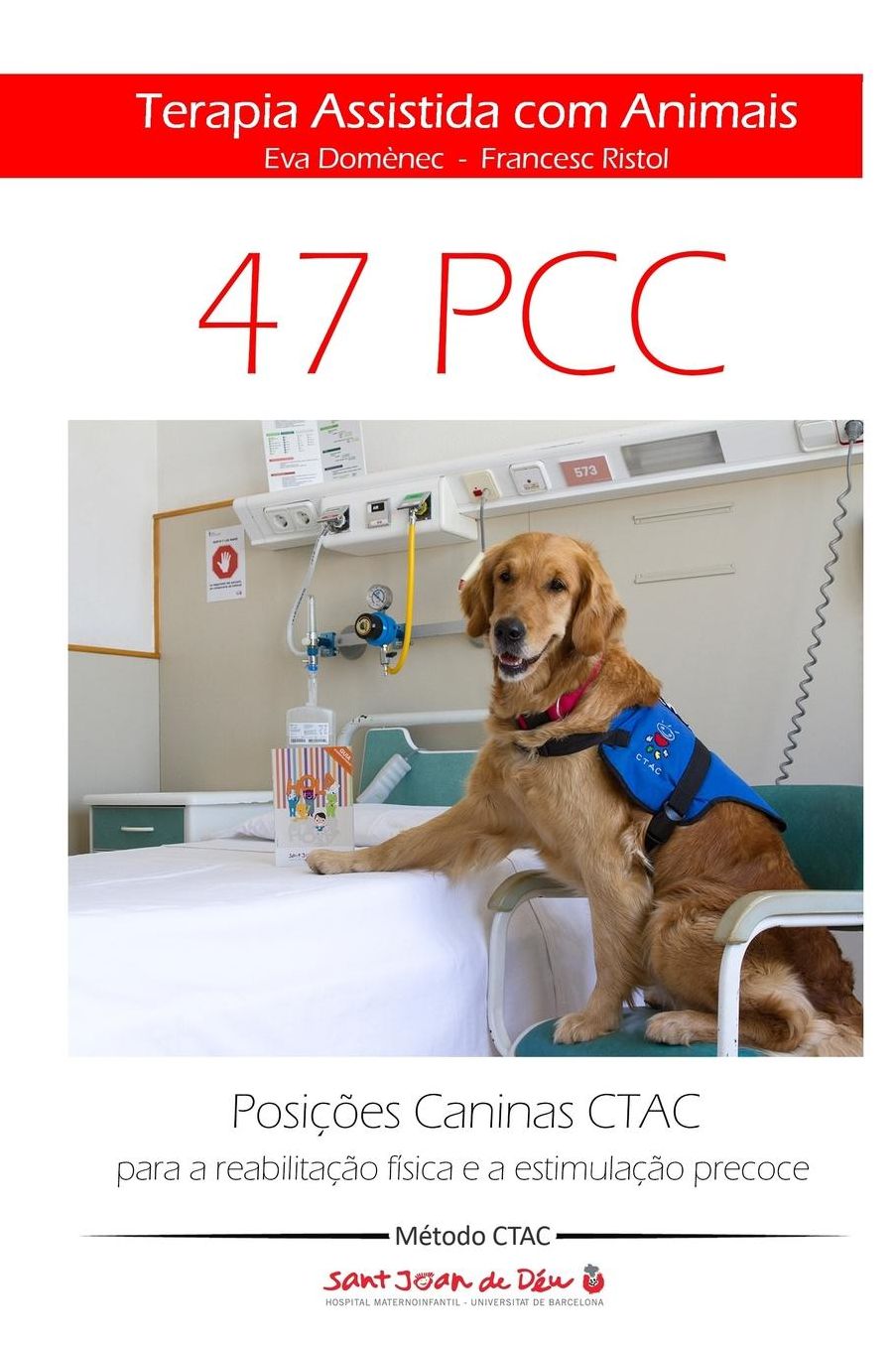 Terapia Assistida com Animais CTAC: Posições Caninas CTAC para a reabilitação física e a estimulação precoce