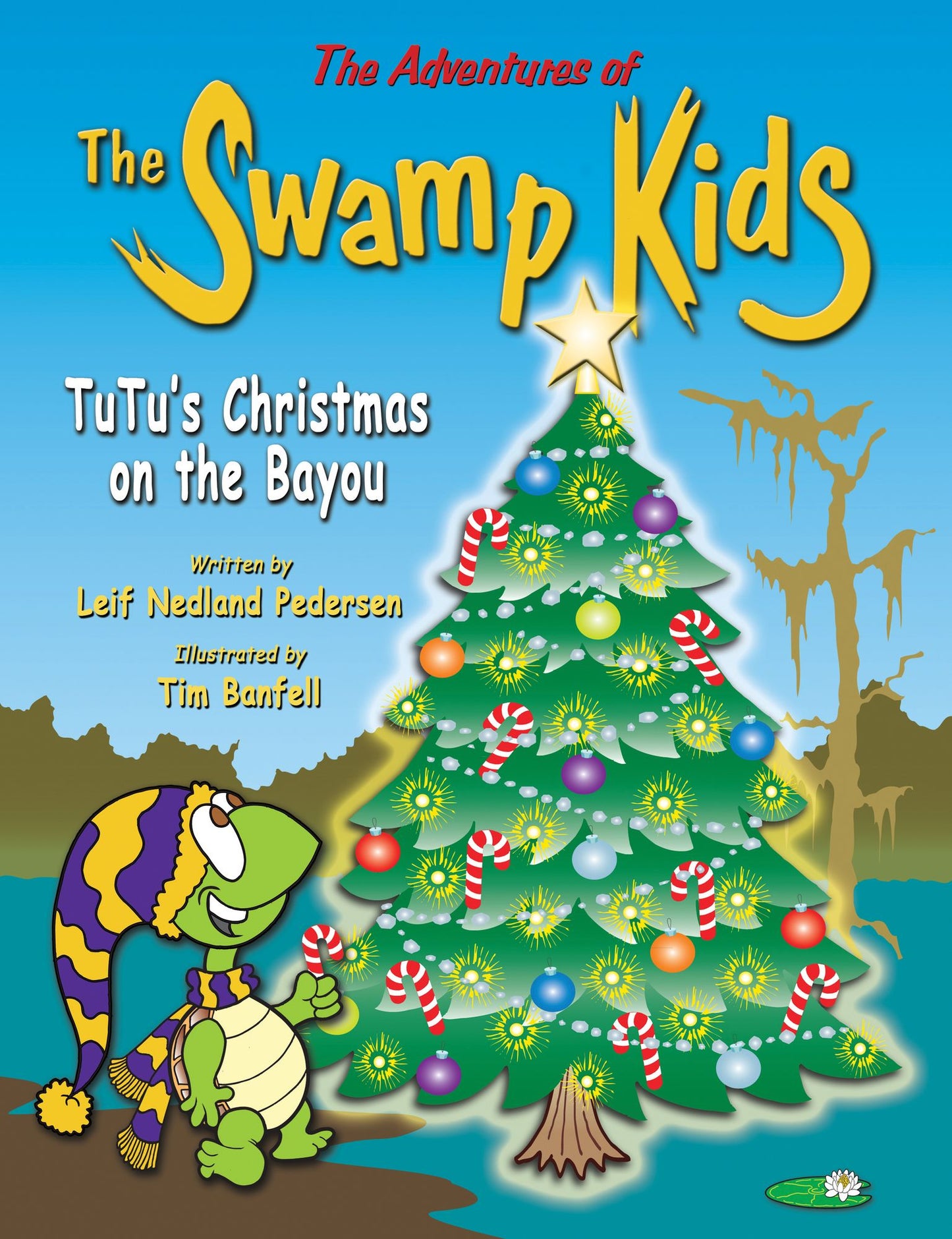 The Adventures of the Swamp Kids: TuTu's Christmas on the Bayou