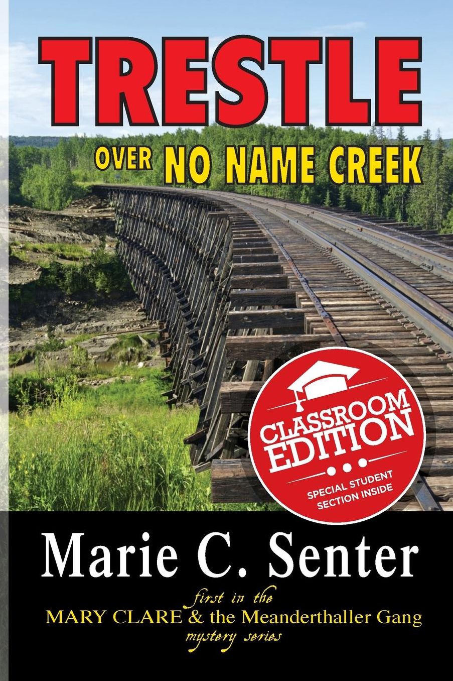 Trestle Over No Name Creek (Classroom Edition)