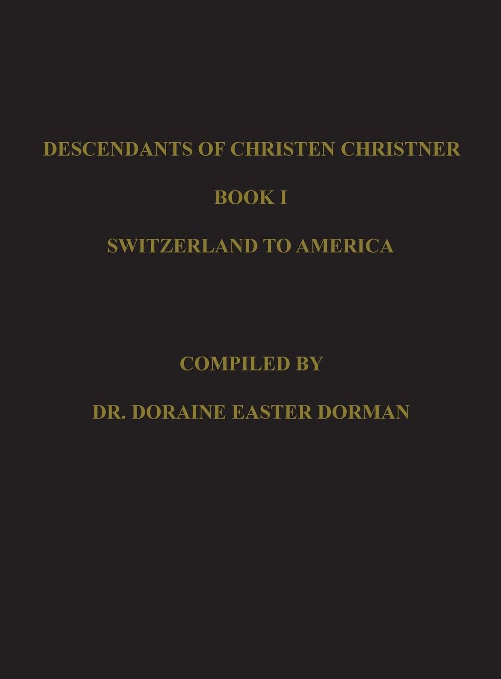 DESCENDANTS OF CHRISTEN CHRISTNER