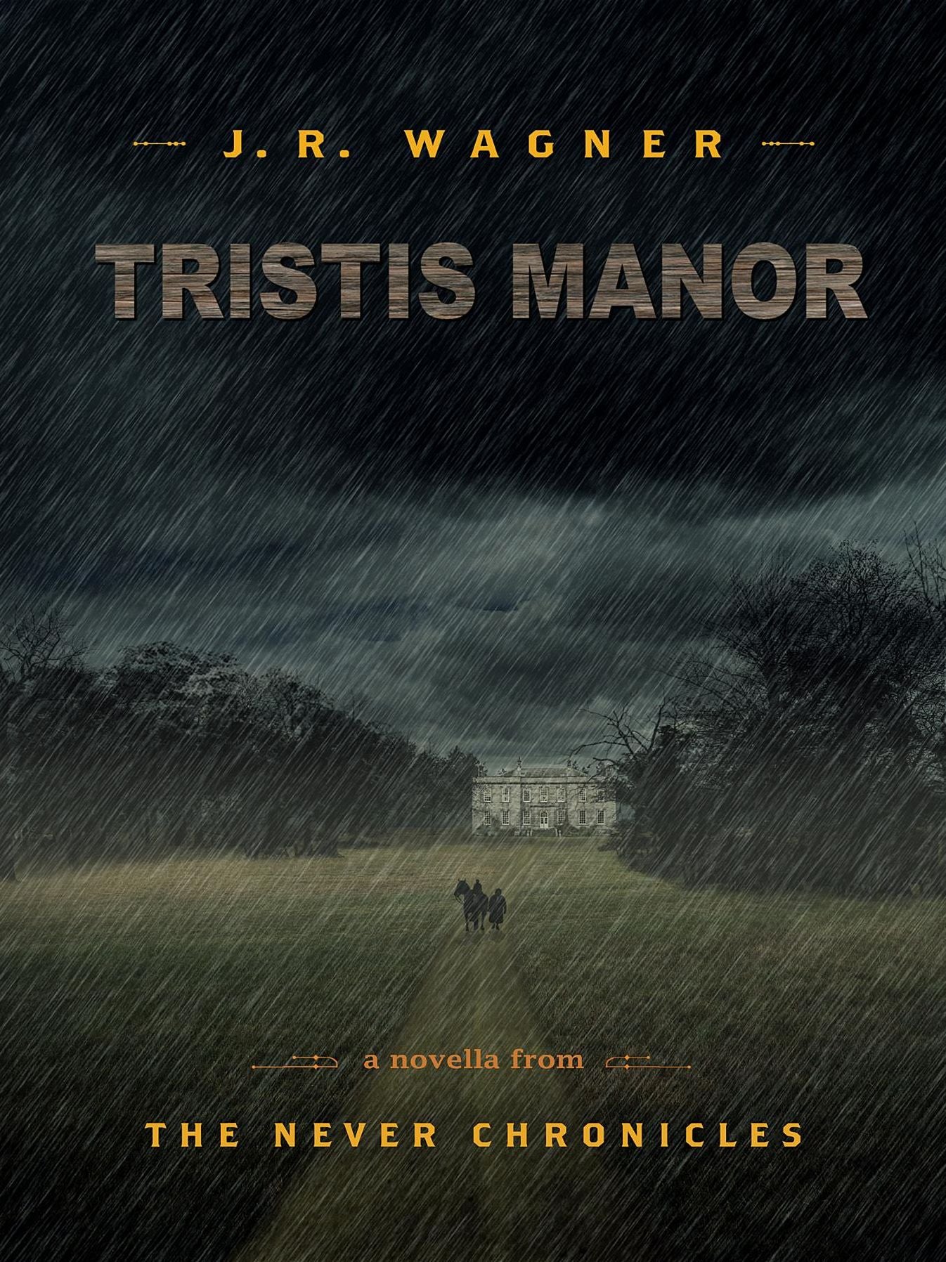 Tristis Manor: The Never Chronicles #1.5