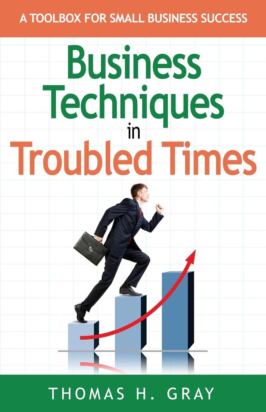 Business Techniques in Troubled Times