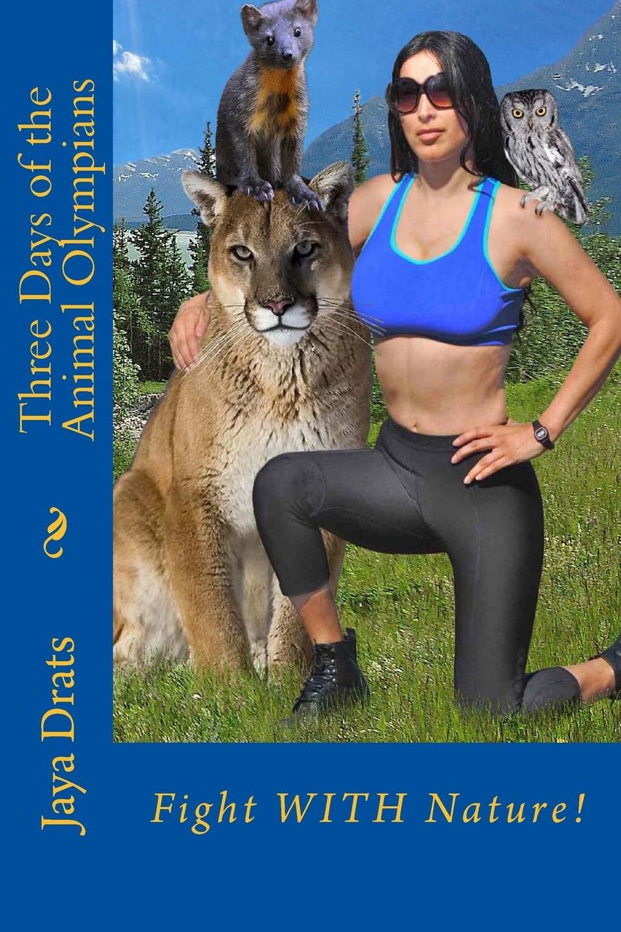 Three Days of the Animal Olympians: Fight WITH Nature