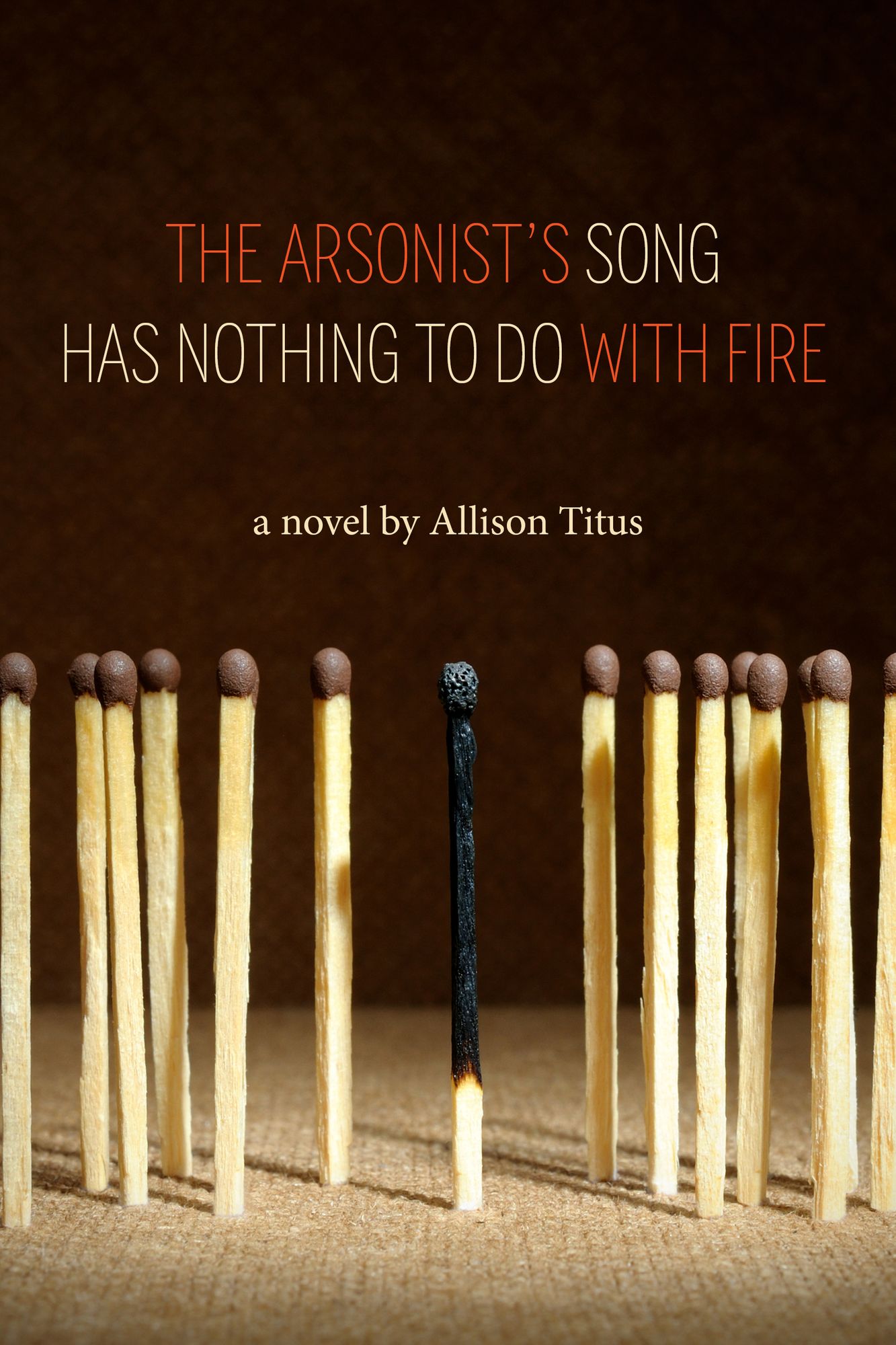 The Arsonist's Song Has Nothing to Do With Fire