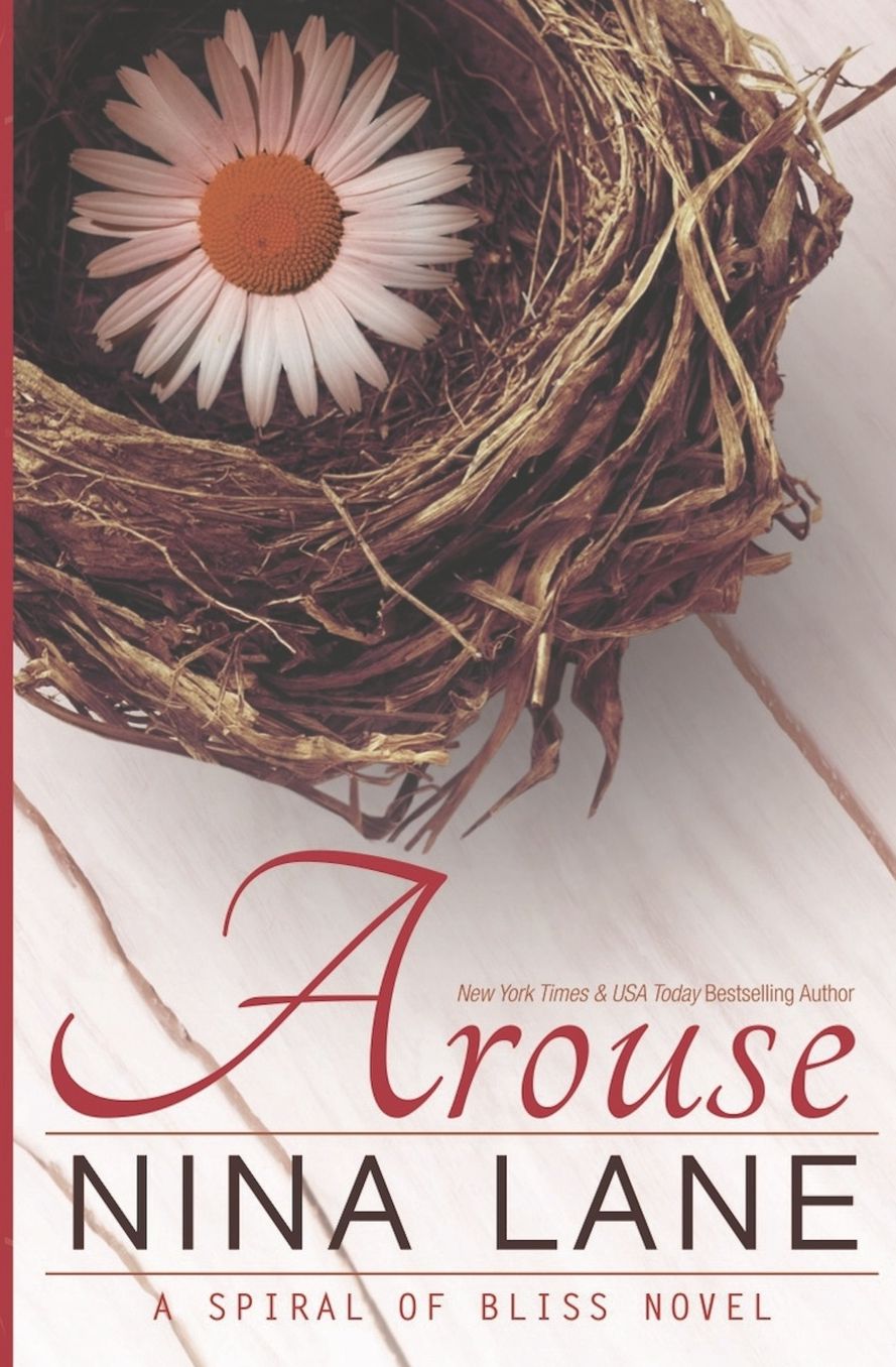 Arouse: A Spiral of Bliss Novel (Book One)