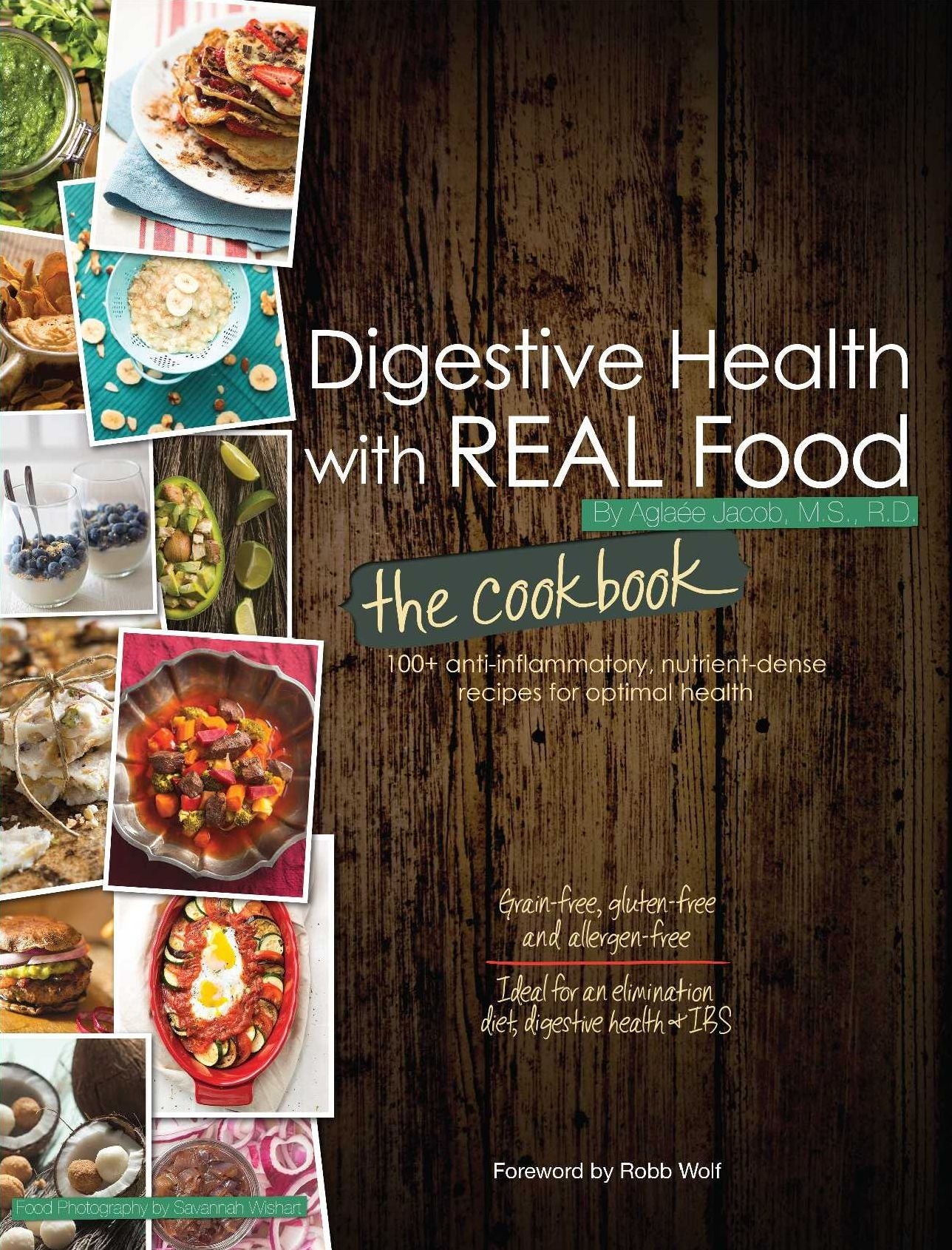 Digestive Health with REAL Food: The Cookbook