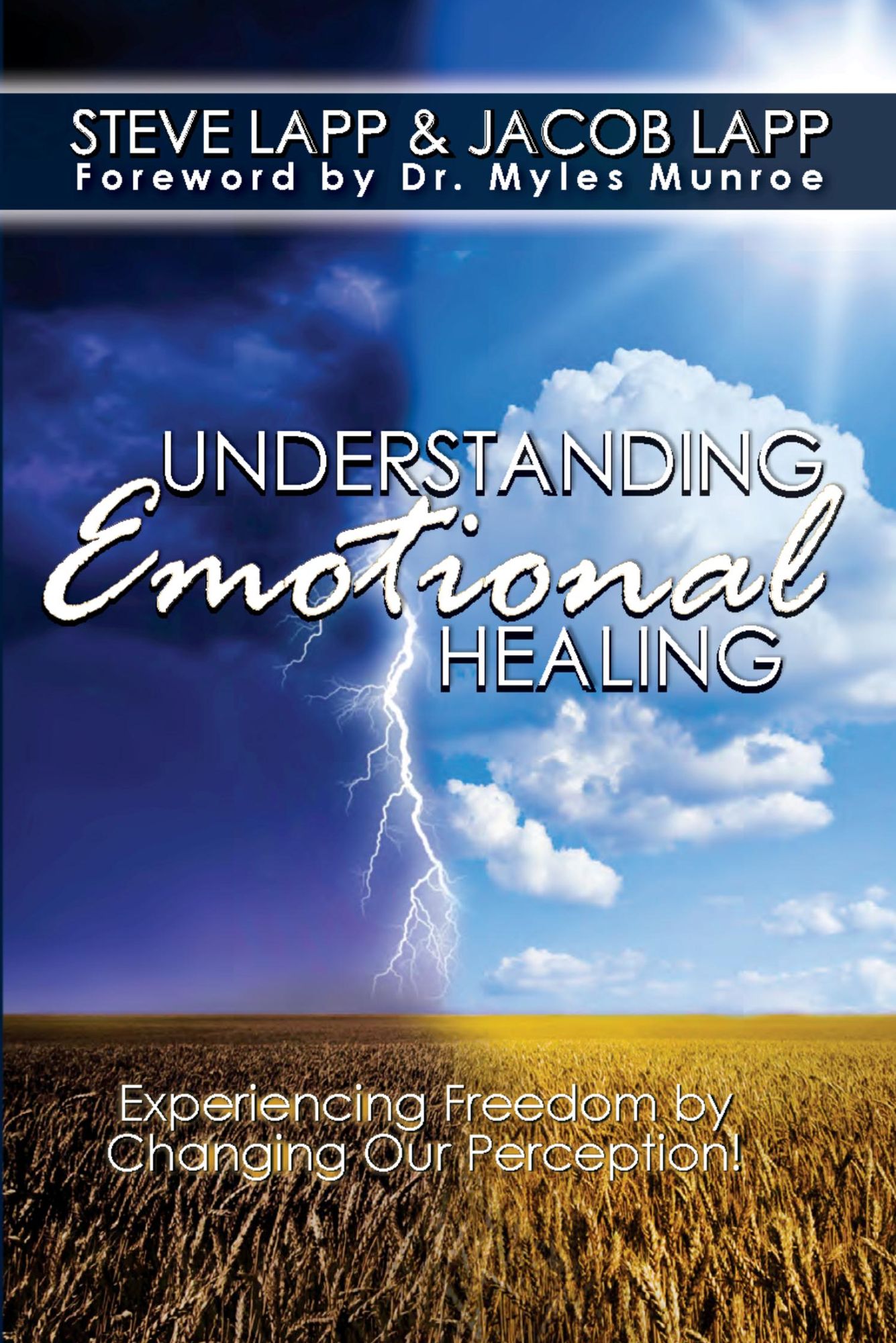Understanding Emotional Healing: Experiencing Freedom by Changing Our Perception!