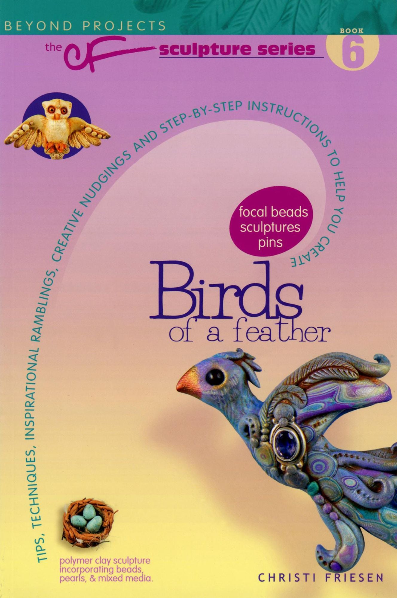 Birds of a Feather: Beyond Projects: The CF Sculpture Series Book 6 (PagePerfect NOOK Book)