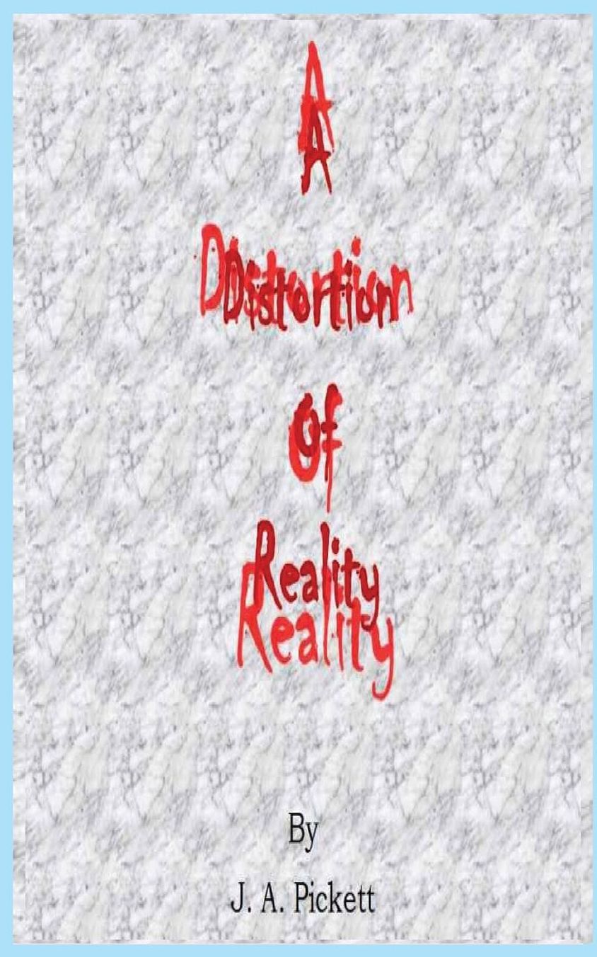 A Distortion of Reality