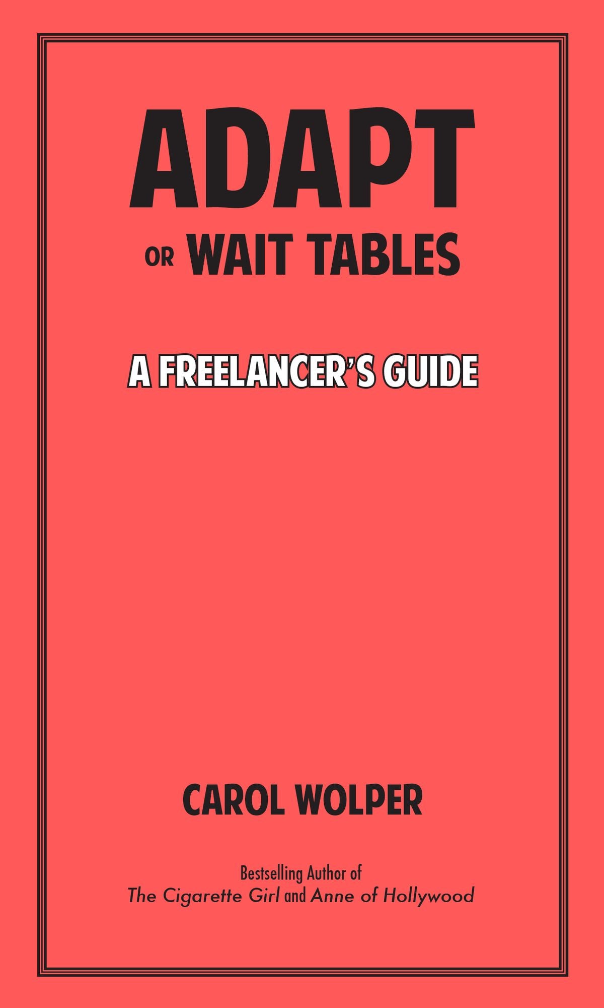 Adapt or Wait Tables: A Freelancer's Guide