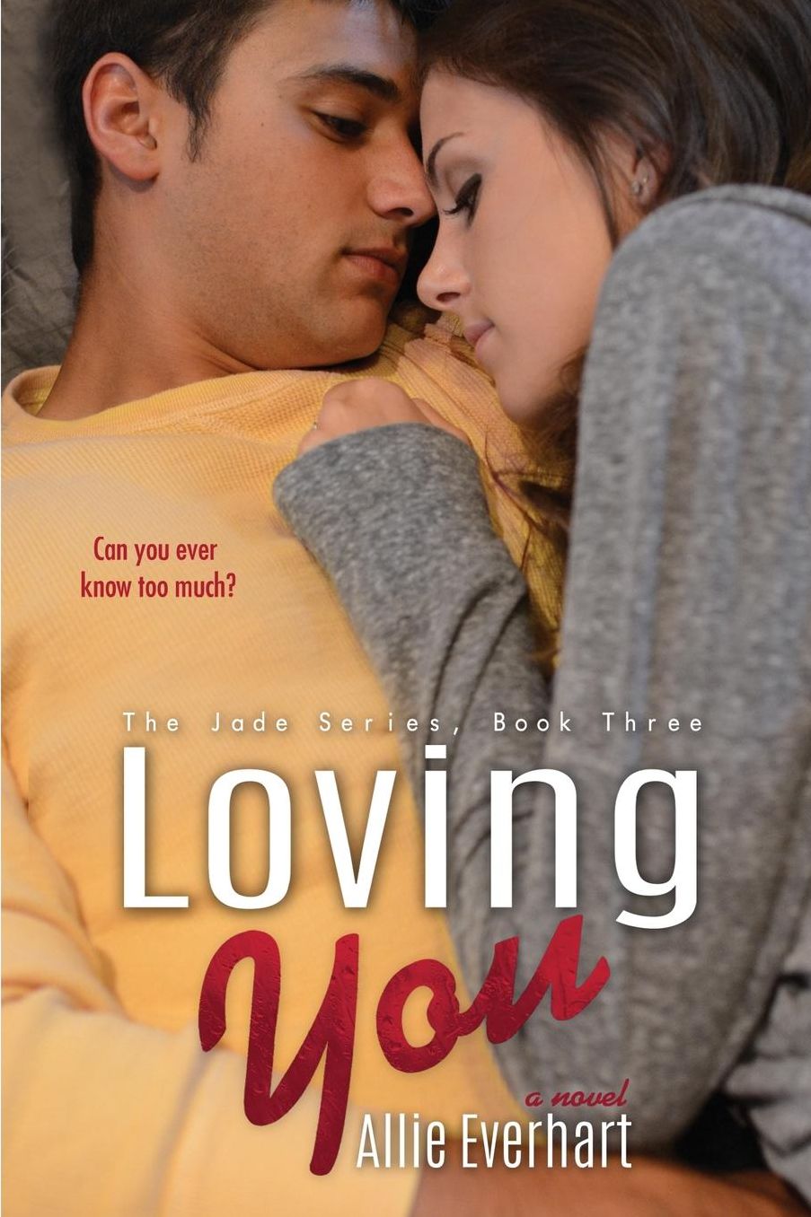 Loving You (The Jade Series #3): The Jade Series #3