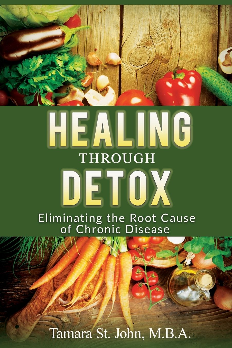 Healing Through Detox: Eliminating the Root Cause of Chronic Disease