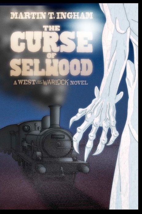 The Curse of Selwood: A West of the Warlock novel