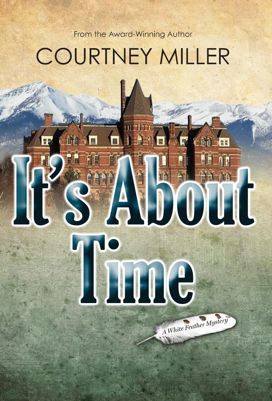 It's About Time: A White Feather Mystery
