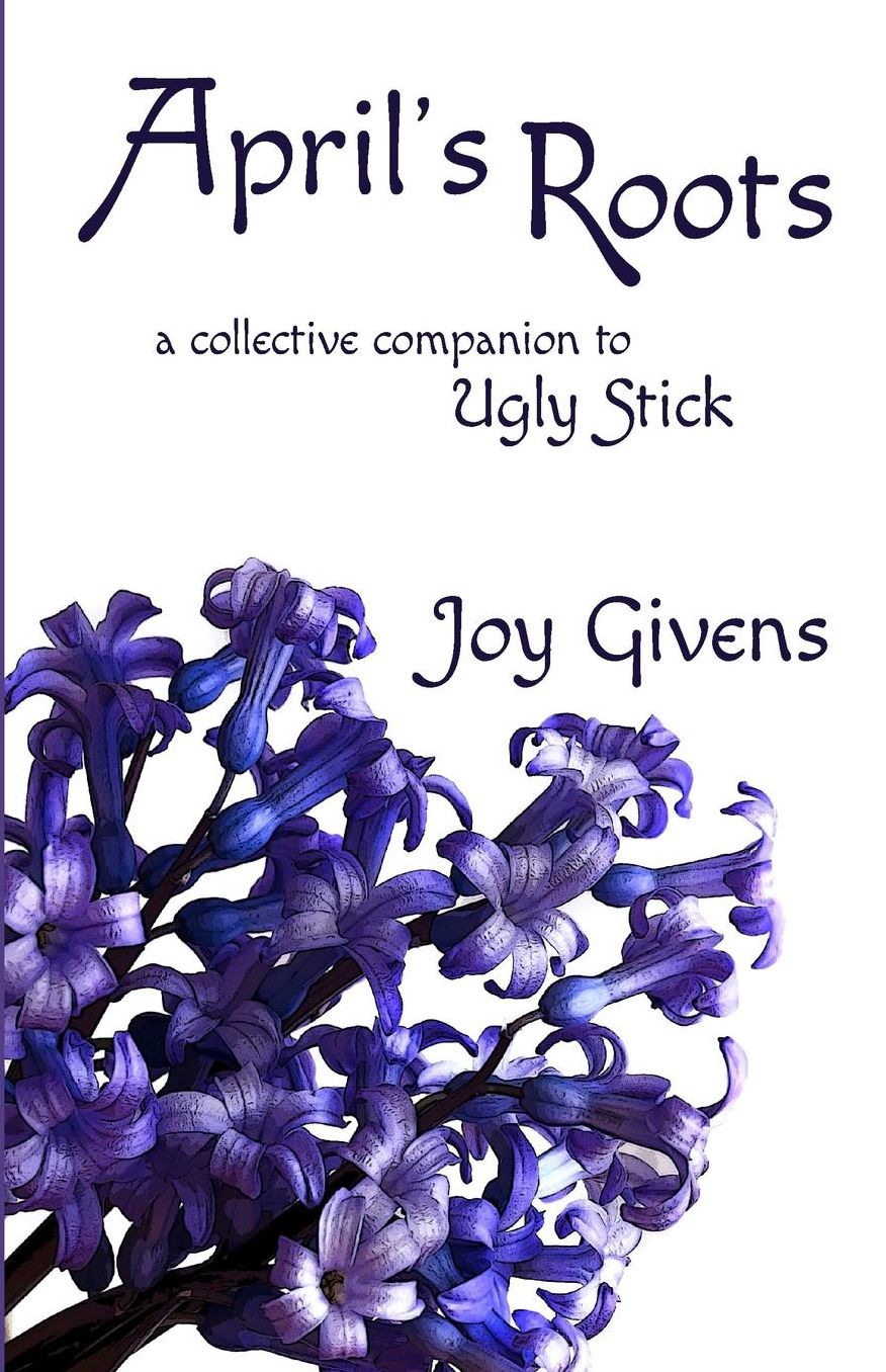 April's Roots: a collective companion to Ugly Stick