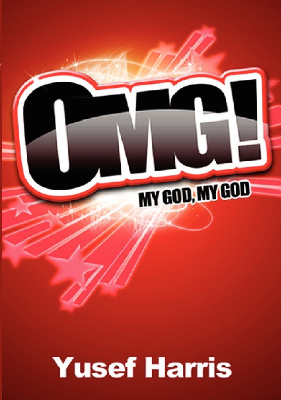 OMG! My God, My God