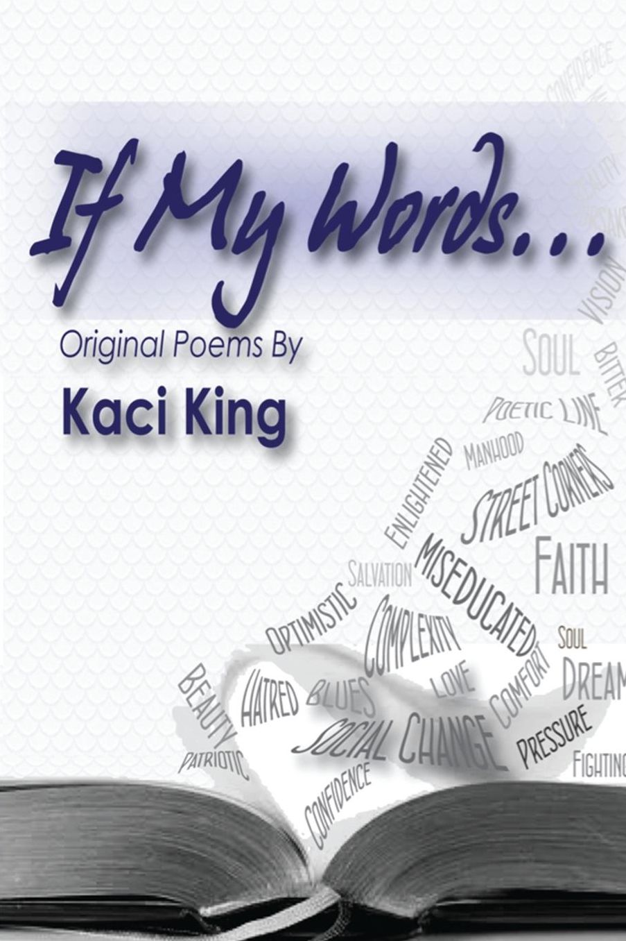 If My Words Original Poems by Kaci King