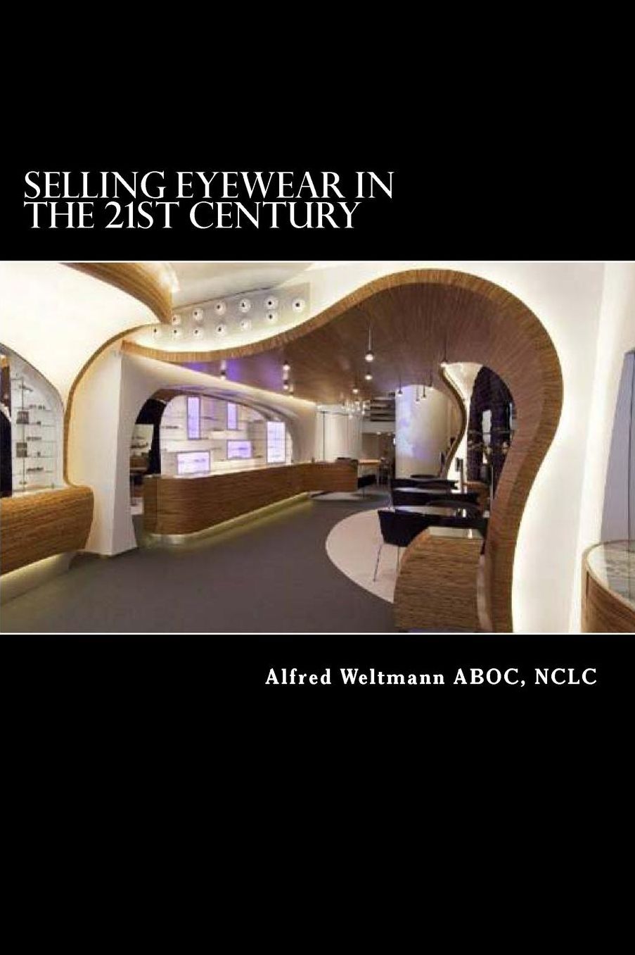 Selling Eyewear In the 21st Century