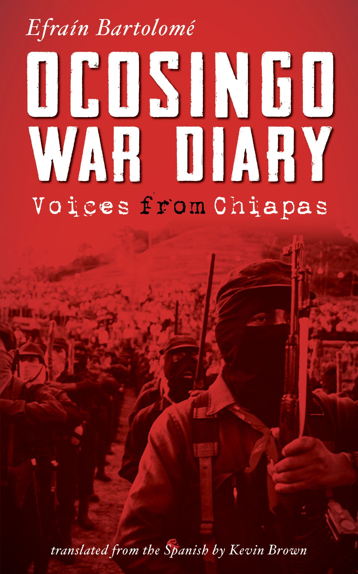 Ocosingo War Diary: Voices From Chiapas