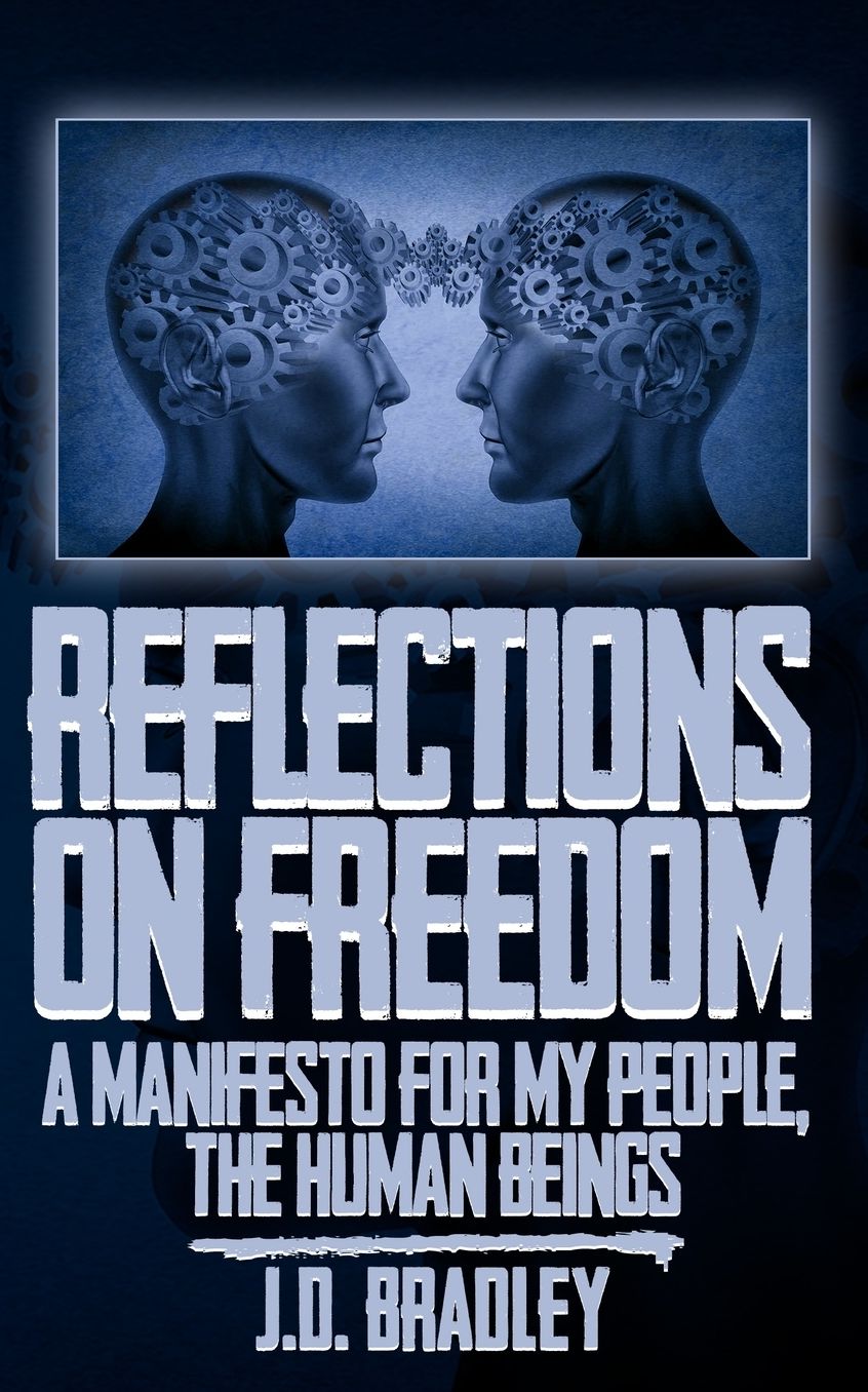 Reflections on Freedom: A Manifesto for My People, the Human Beings