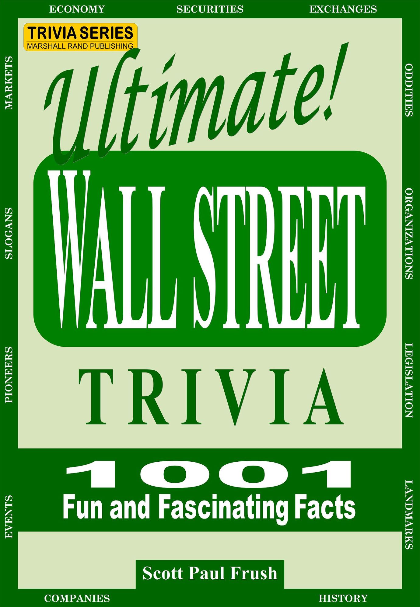 Ultimate Wall Street Trivia: 1001 Fun and Fascinating Facts