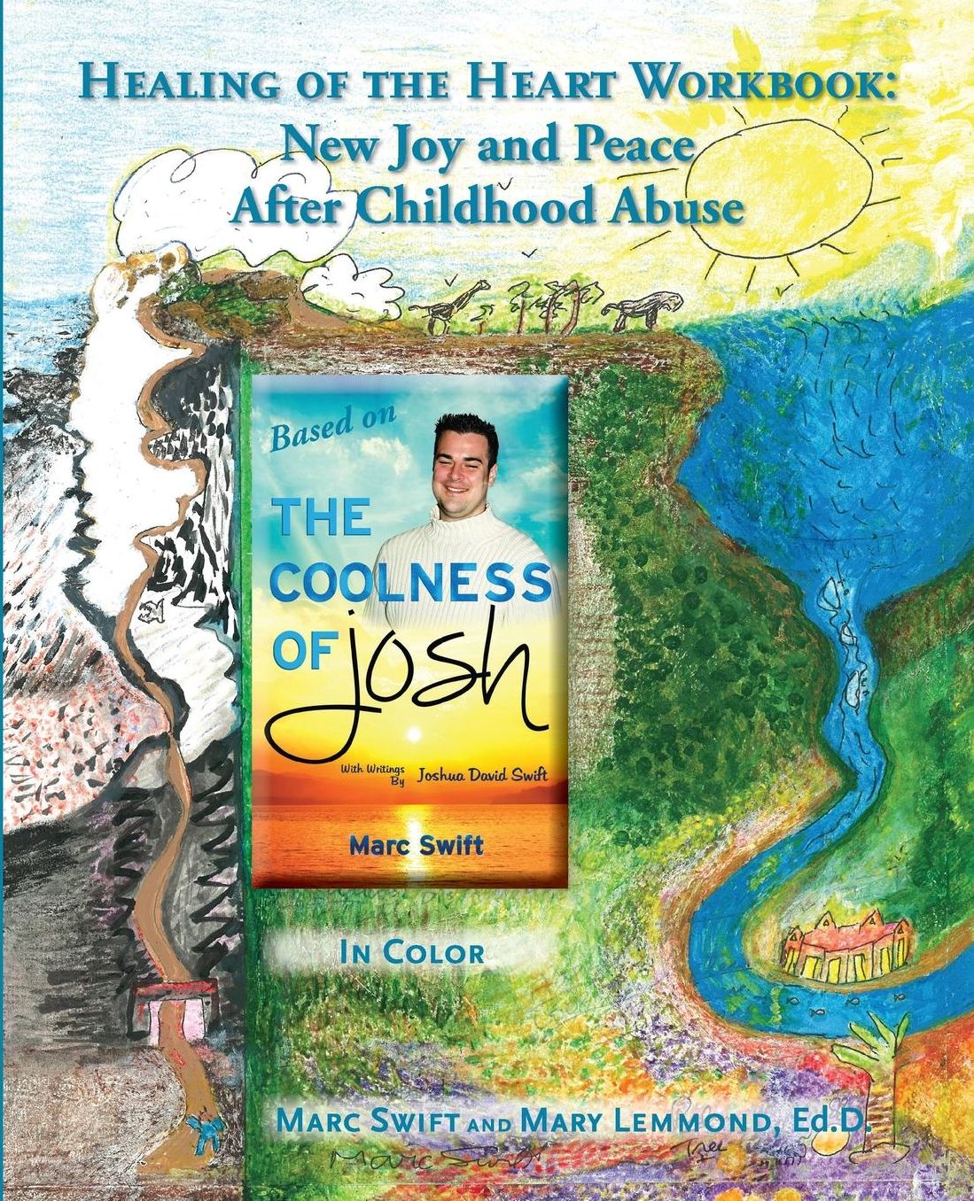 Healing of the Heart Workbook: New Joy and Peace After Childhood Abuse