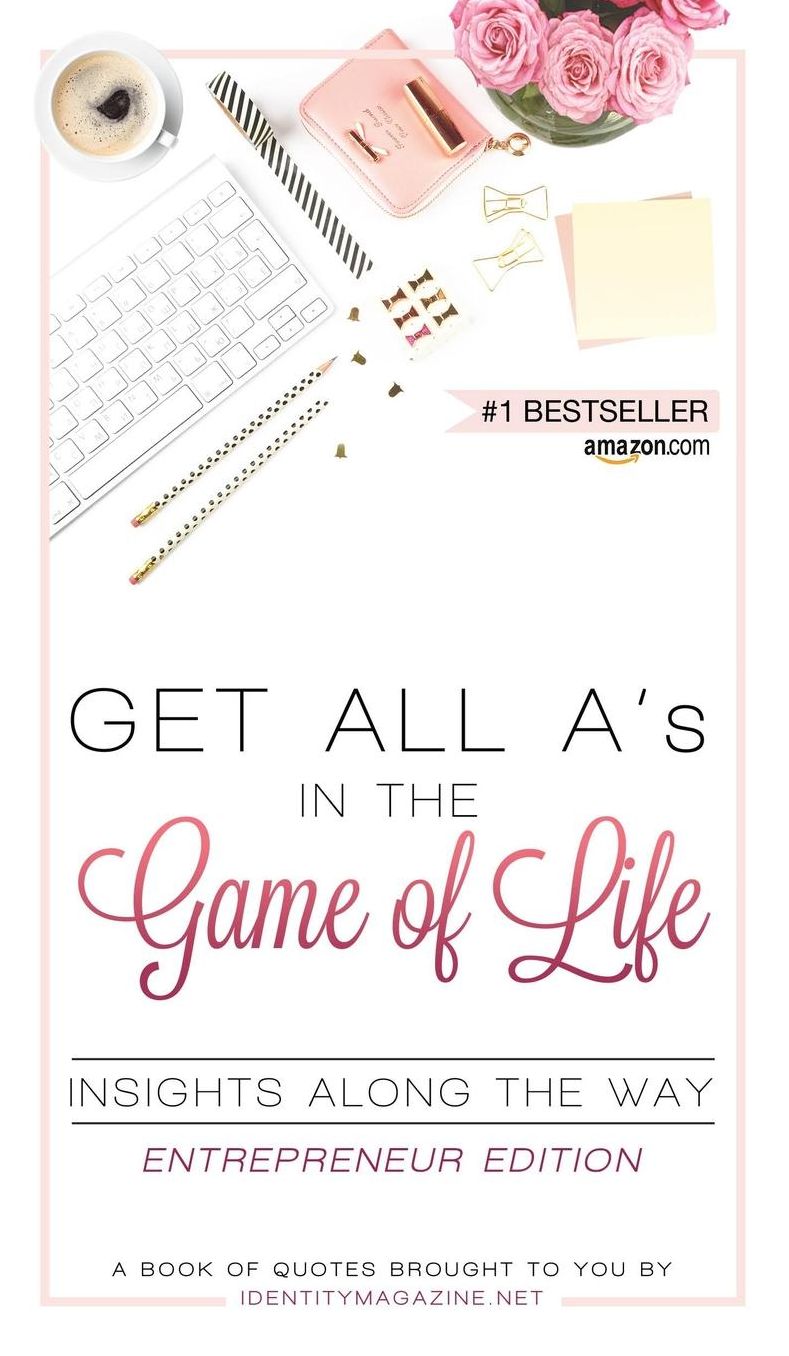 Get All A's in the Game of Life Insights Along the Way Entrepreneur Edition