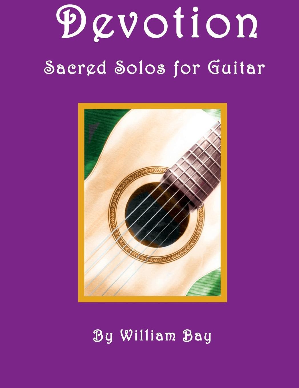 Devotion: Sacred Solos for Guitar