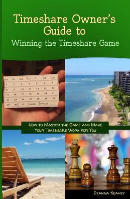 Timeshare Owner's Guide to Winning the Timeshare Game