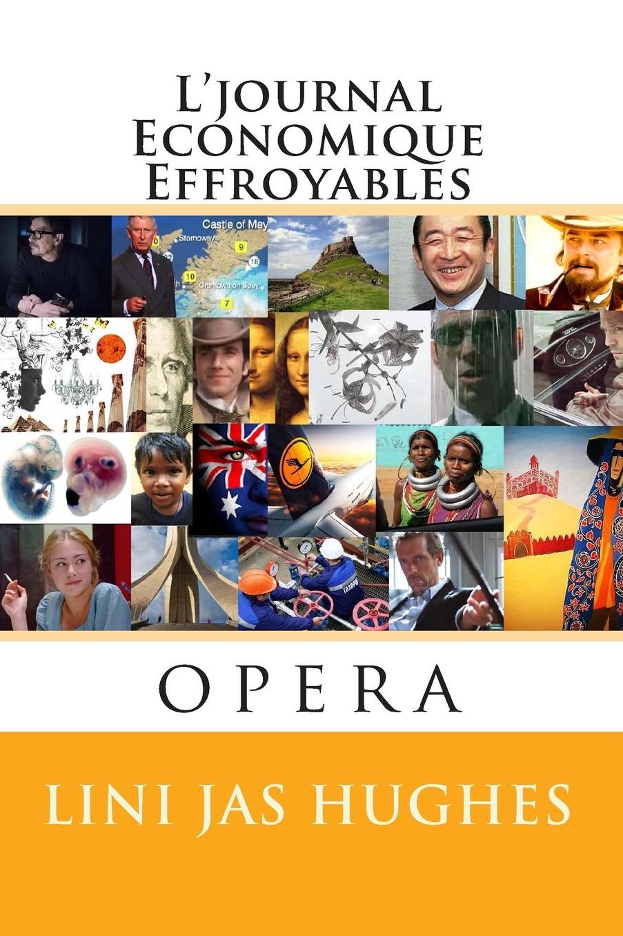 L'journal Economique Effroyables: Opera