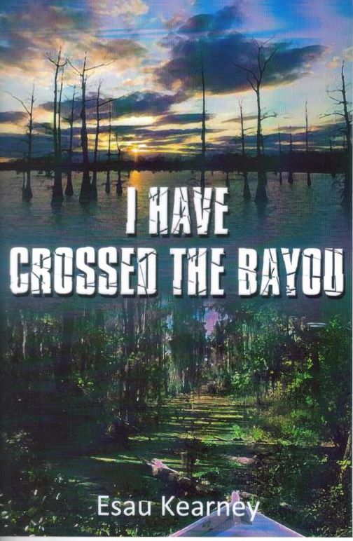 I Have Crossed the Bayou