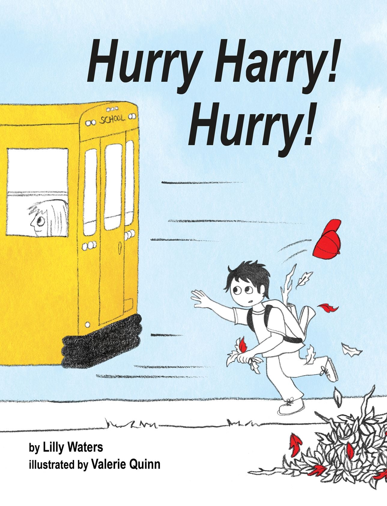 Hurry Harry! Hurry!