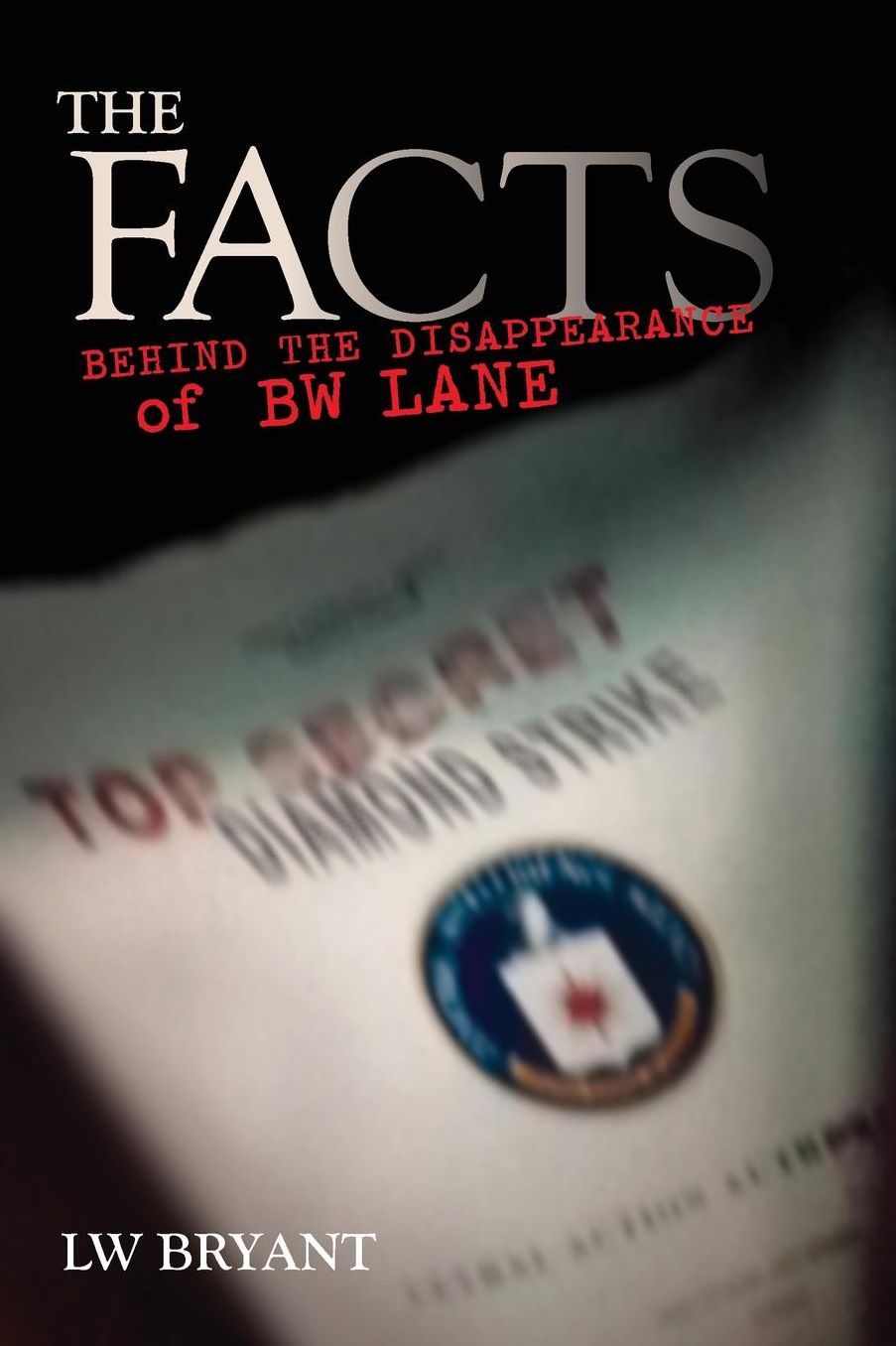THE FACTS Behind the Disappearance of B.W. Lane