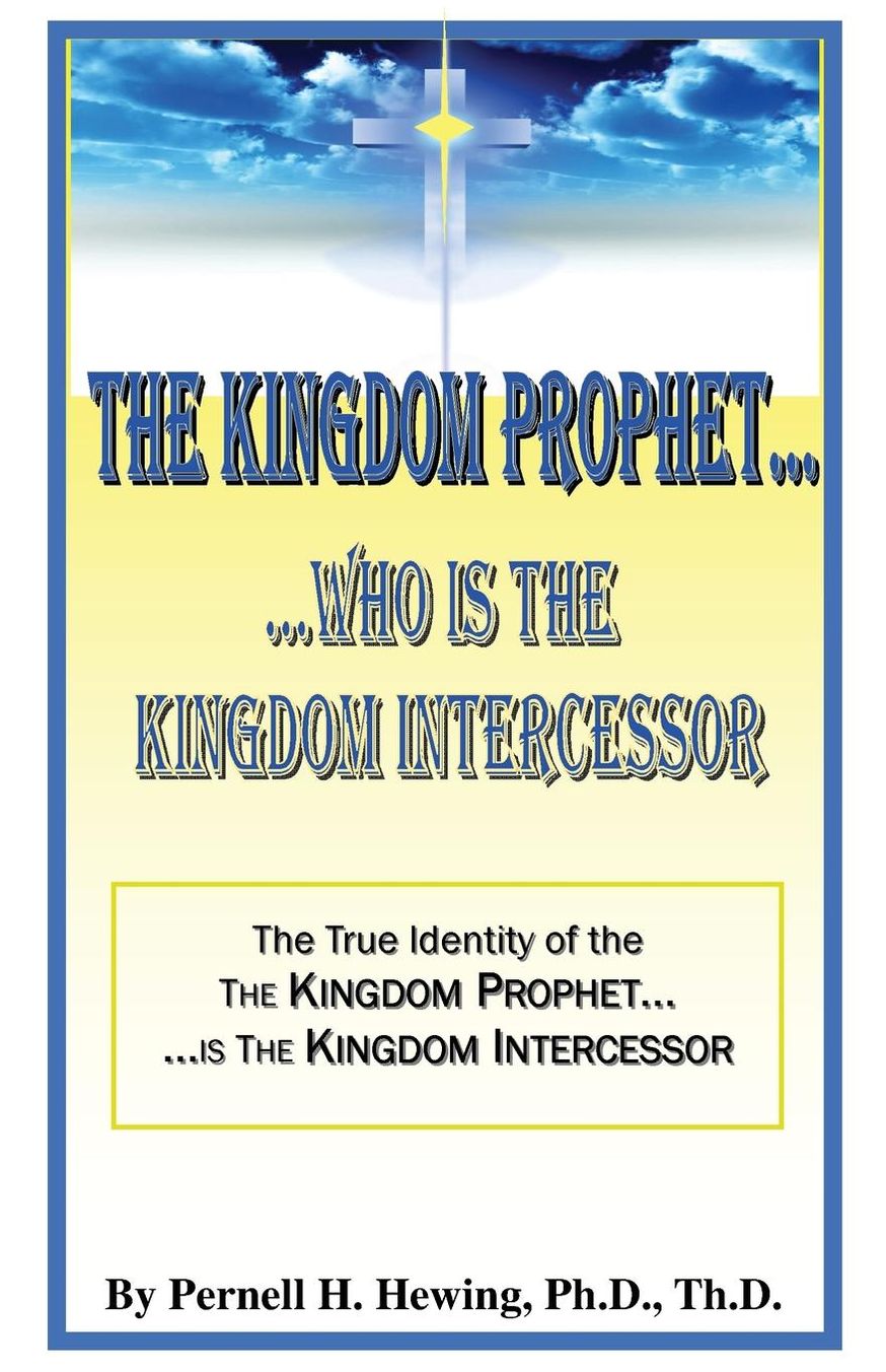 The Kingdom Prophet...Who is the Kindom Intercessor
