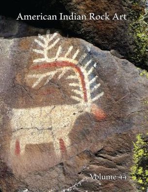 American Indian Rock Art, Volume 44