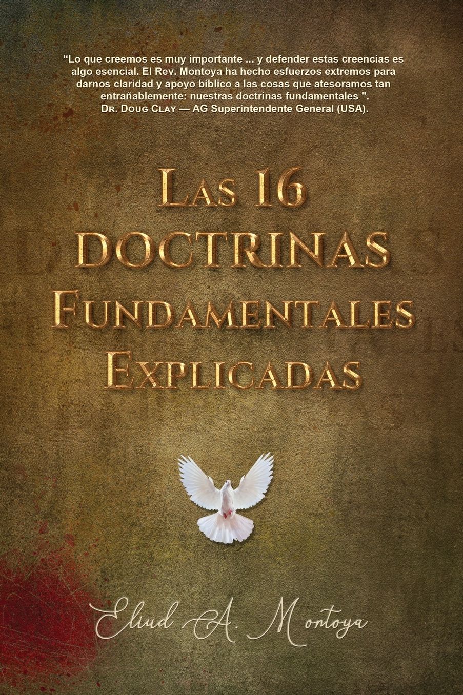 Las 16 doctrinas fundamentales explicadas: 2da. Ed.