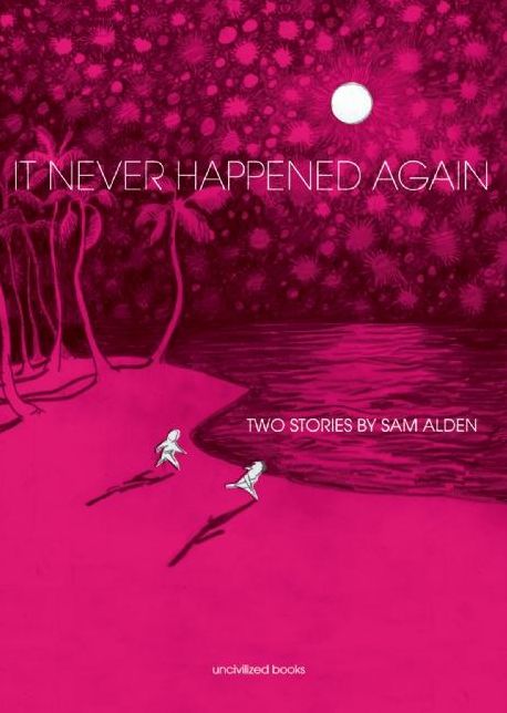 It Never Happened Again: Two Stories